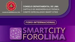 Foro Internacional: Smart City Foro Lima (Día 2).