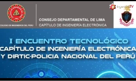 I Encuentro Tecnológico Capítulo de Ingeniería Electrónica y DIRTIC – PNP