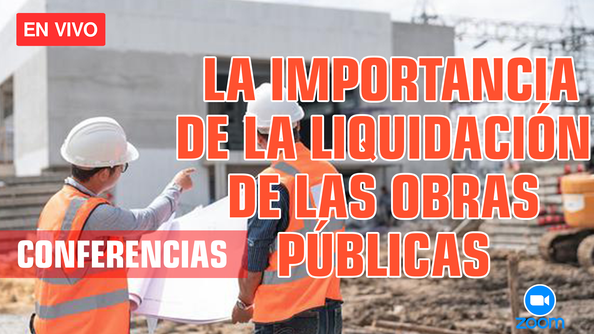 Conferencia: La importancia de la liquidación de obras públicas