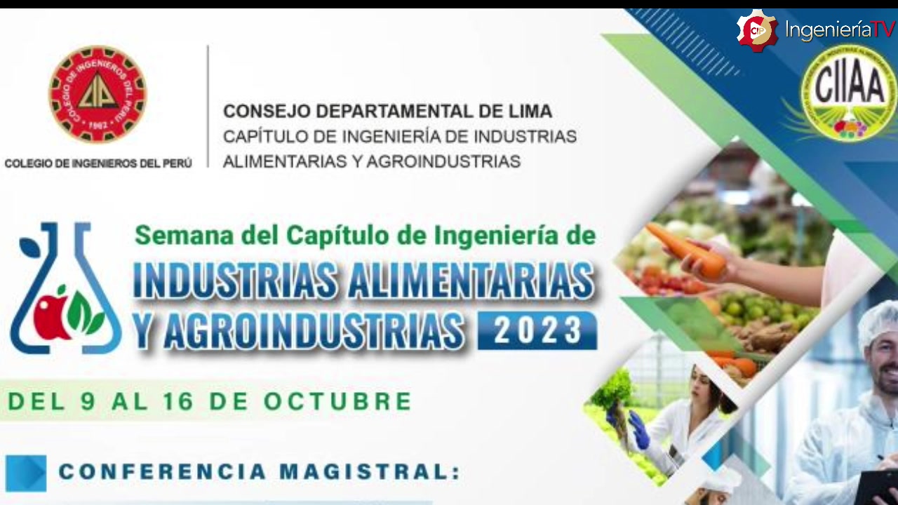 Semana del Capítulo de Industrias Alimentarias y Agroindustrias 2023 (Día 3)