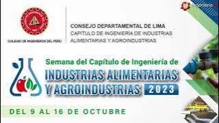 Semana del Capítulo de Ingeniería de Industrias Alimentarias y Agroindustrias (Día 8)