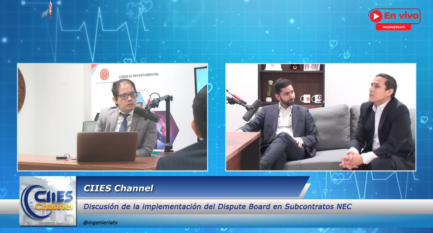 CIIES Channel: Discusión de la implementación del Dispute Board en Subcontratos NEC