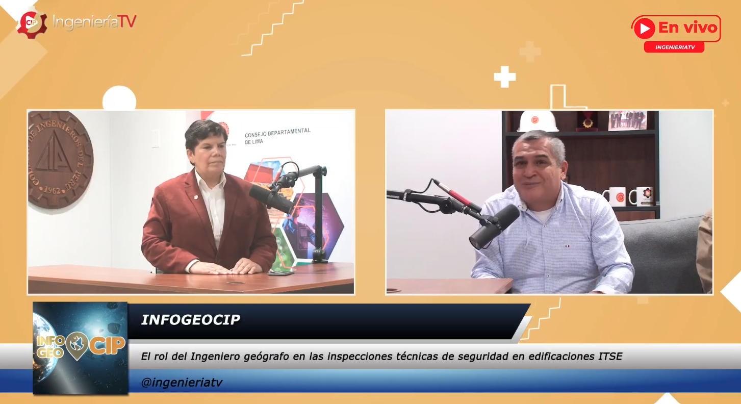 InfoGeoCIP: El rol del Ingeniero geógrafo en las inspecciones técnicas de seguridad en edificaciones ITSE