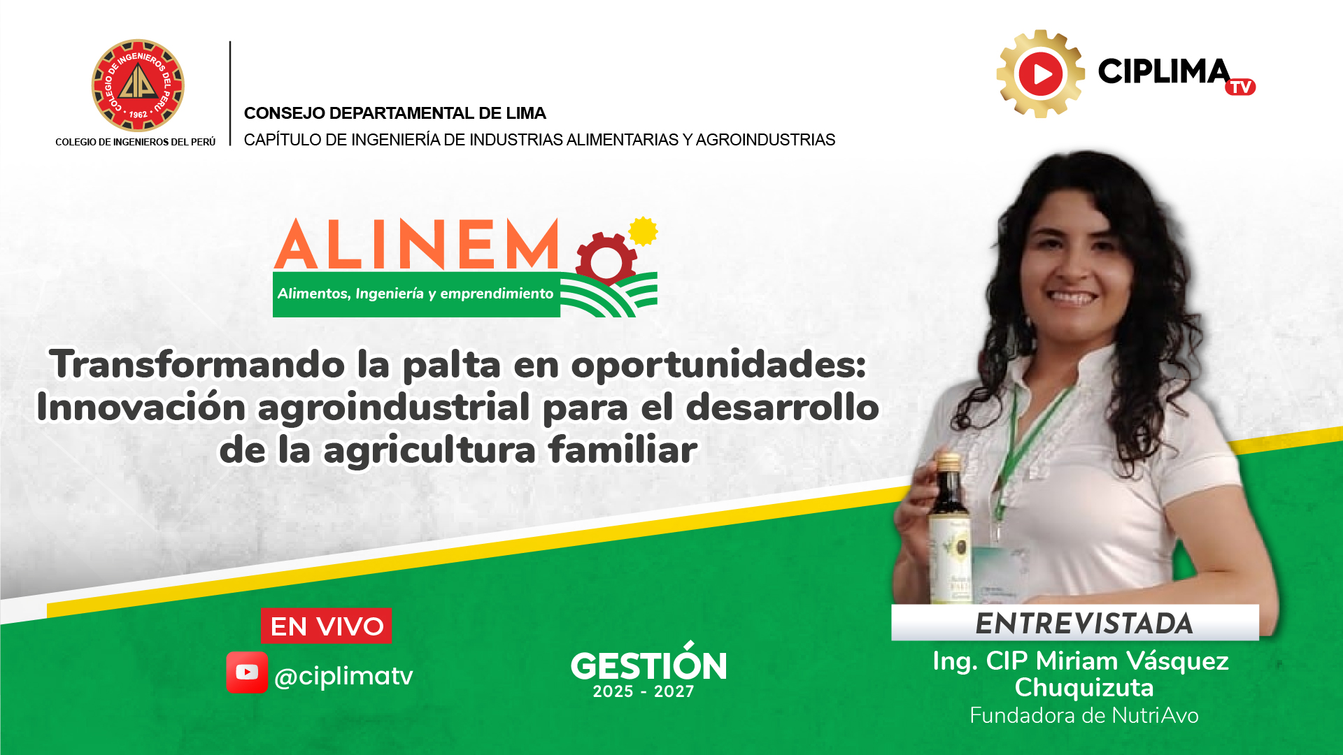ALINEM, Alimentos, Ingeniería y Emprendimiento: Transformando la palta en oportunidades: Innovación agroindustrial para el desarrollo de la agricultura familiar.