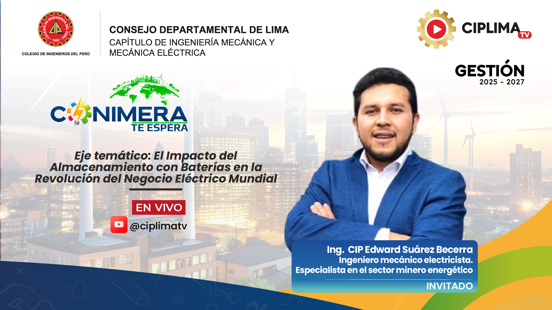 CONIMERA te espera: Eje temático: El Impacto del almacenamiento con baterías en la revolución del negocio eléctrico mundial