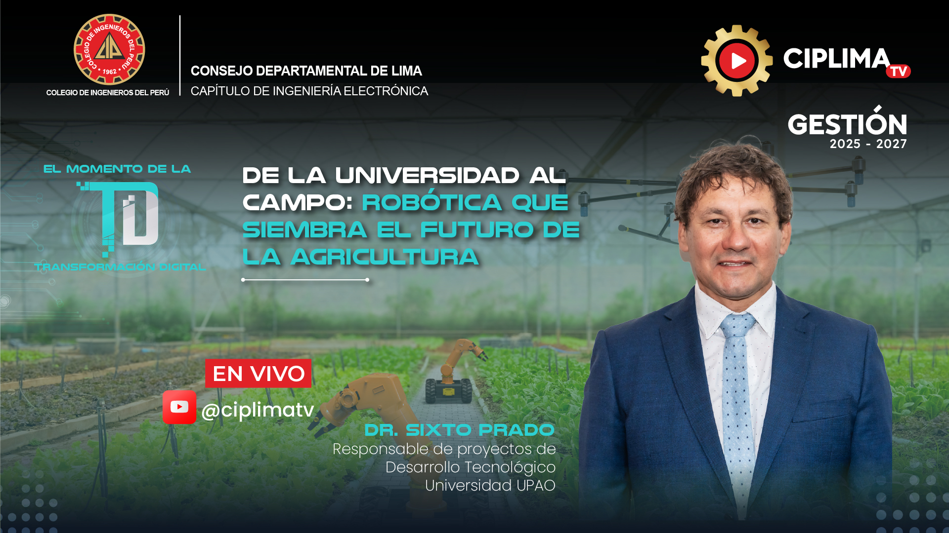 El momento de la transformación digital: De la Universidad al Campo: Robótica que siembra el futuro de la agricultura.