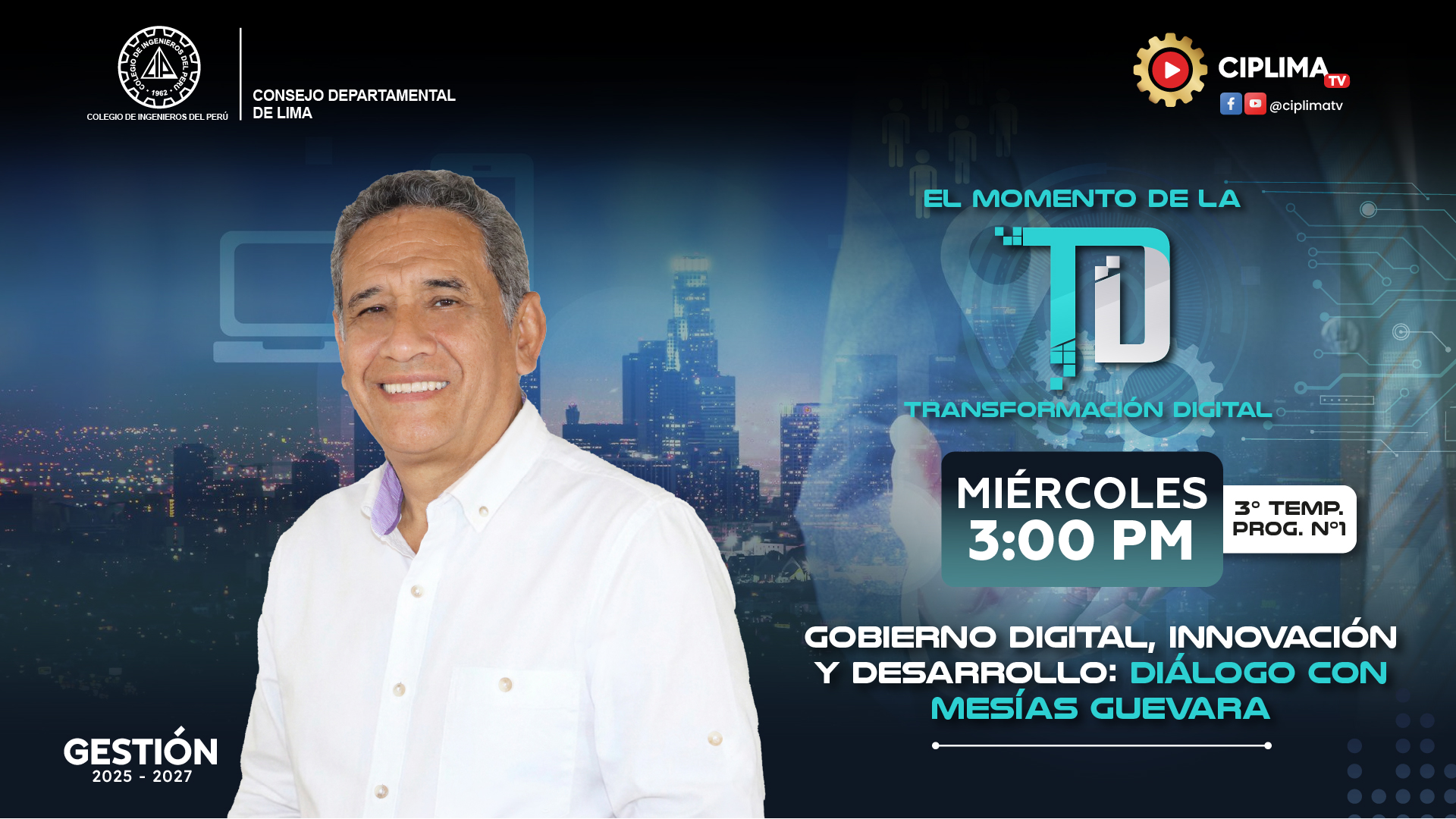 El momento de la transformación digital: Gobierno digital, innovación y desarrollo: diálogo con Mesías Guevara