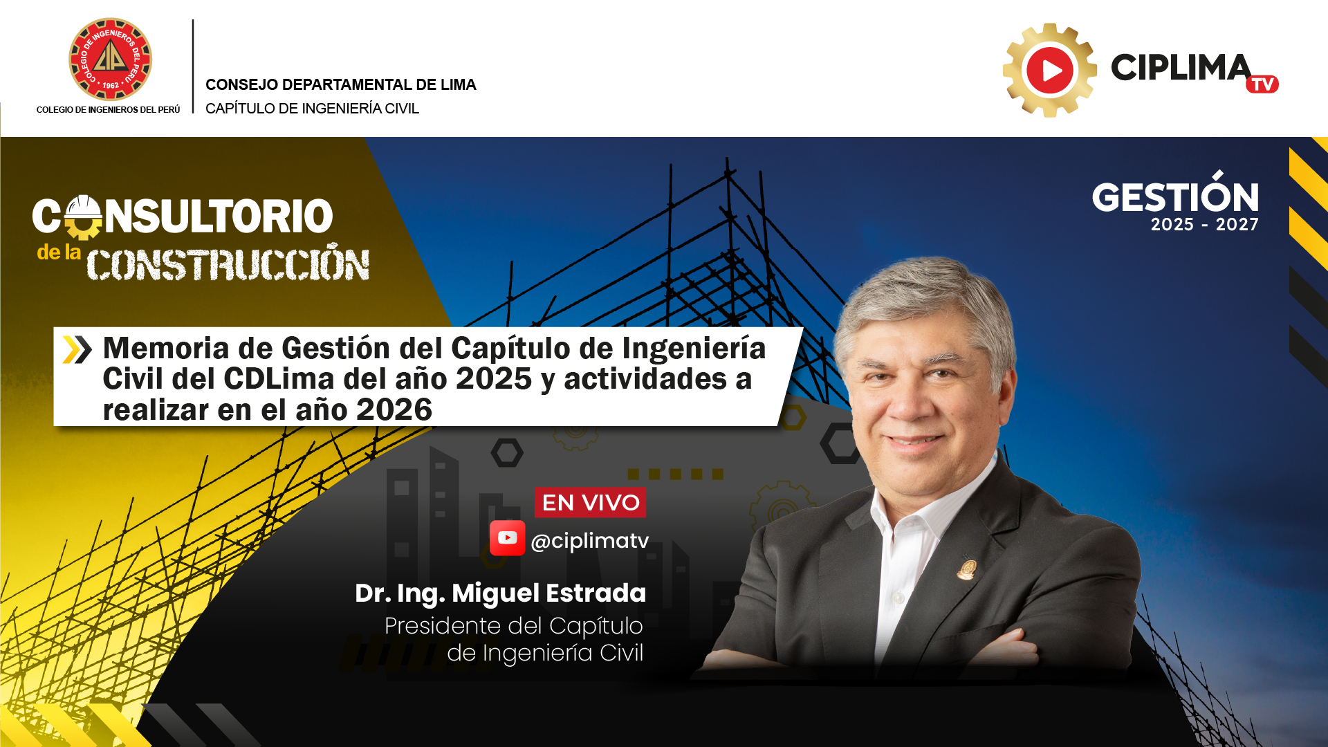 Consultorio de la Construcción: Memoria de Gestión del Capítulo de Ingeniería Civil del CDLima del año 2025 y actividades a realizar en el año 2026.