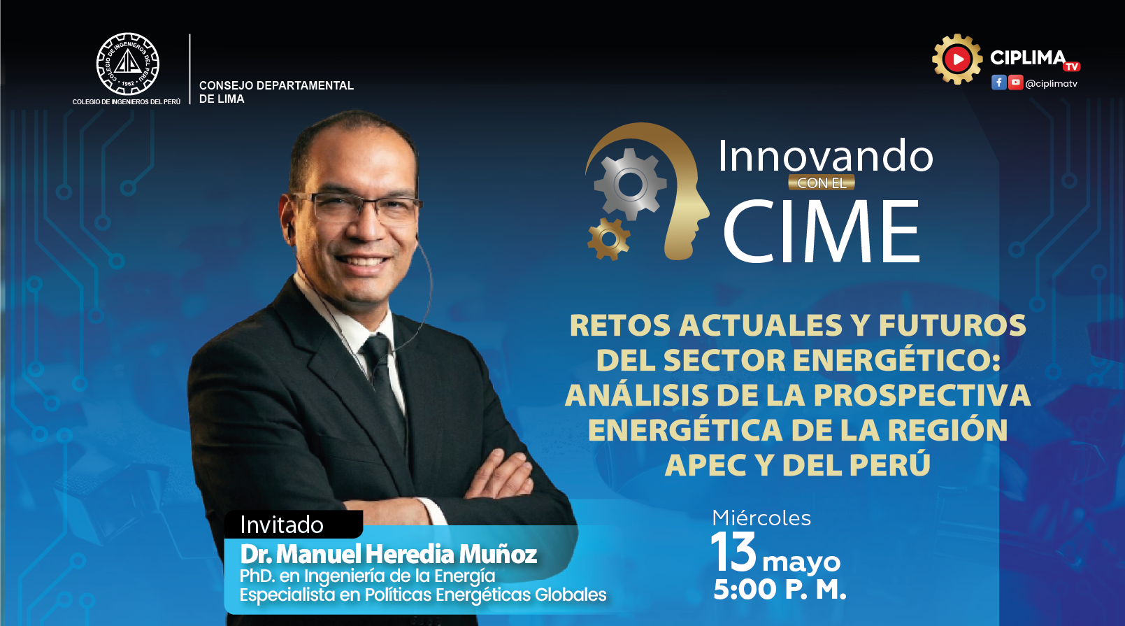 Innovando con el CIME: Retos actuales y futuros del sector energético: análisis de la prospectiva energética de la región APEC y del Perú