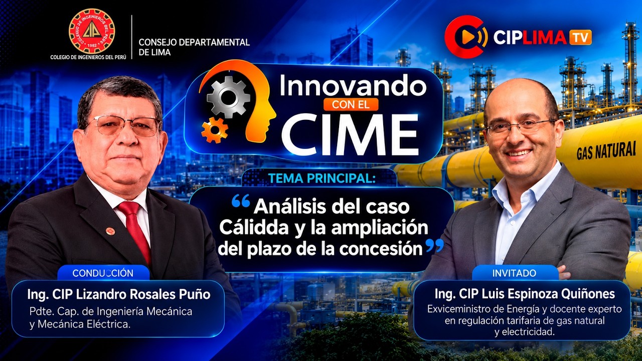 Innovando con el CIME | «Análisis del caso Cálidda y la ampliación del plazo de la concesión»