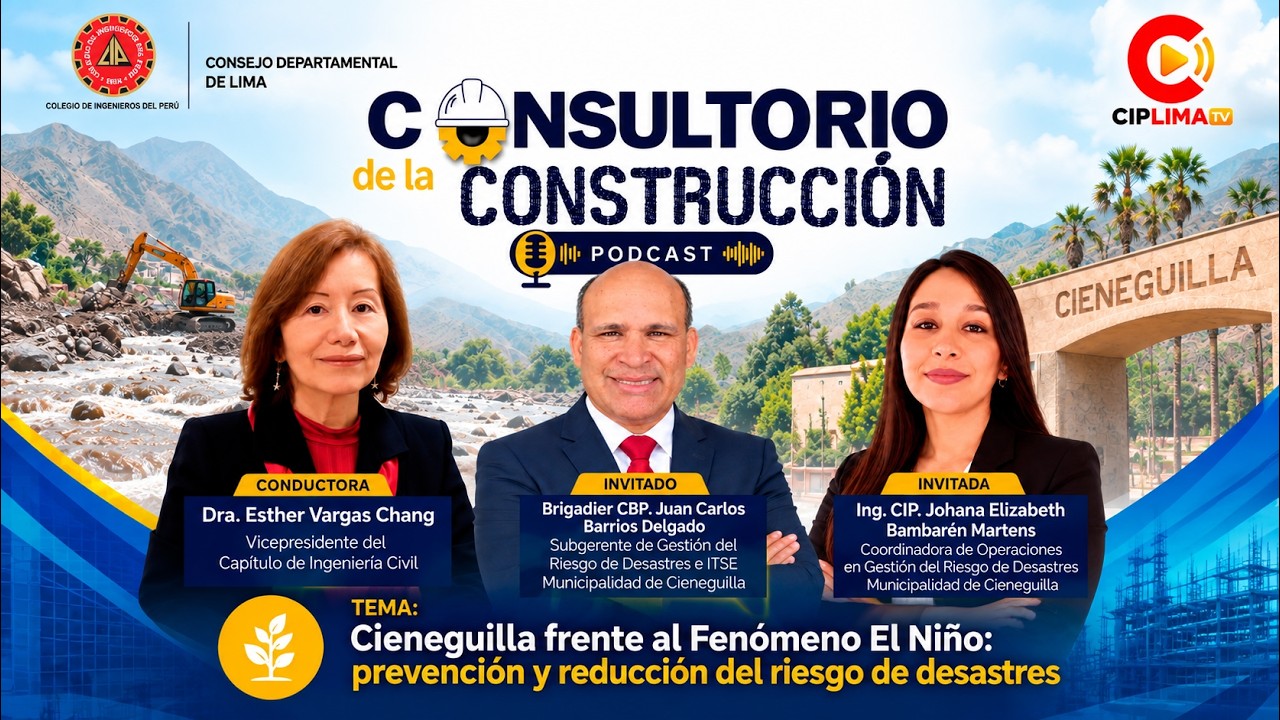 Consultorio de la Construcción | “Cieneguilla frente al Fenómeno El Niño: prevención y reducción del riesgo de desastres”