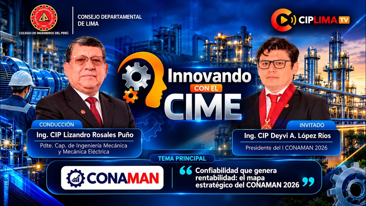 Innovando con el CIME | «Confiabilidad que genera rentabilidad: el mapa estratégico del CONAMAN 2026»