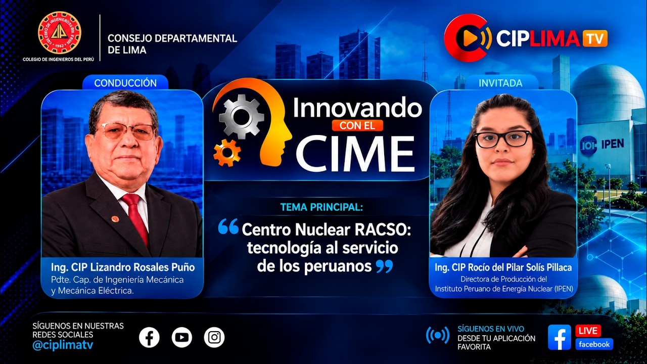 Innovando con el CIME | «Centro Nuclear RACSO: tecnología al servicio de los peruanos»